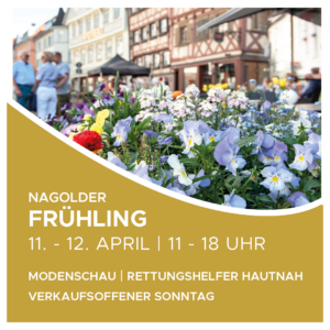 Nagolder Frühling am 11. + 12. April